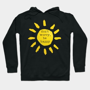 Don't worry, be happy Hoodie